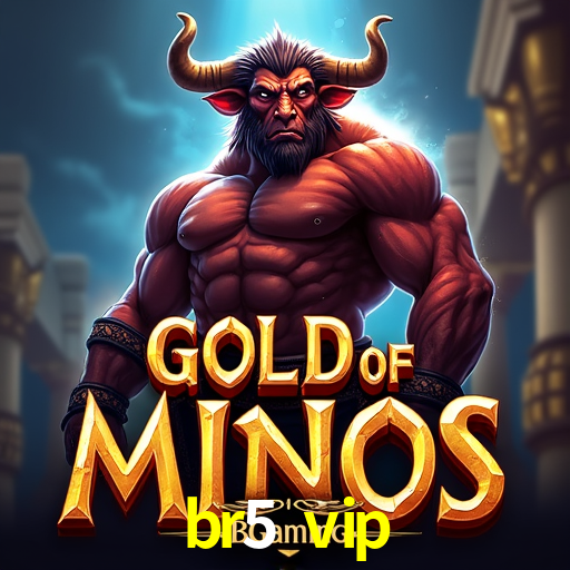 br5 vip